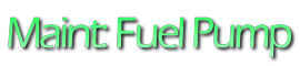 Maintenance - Fuel Pump
